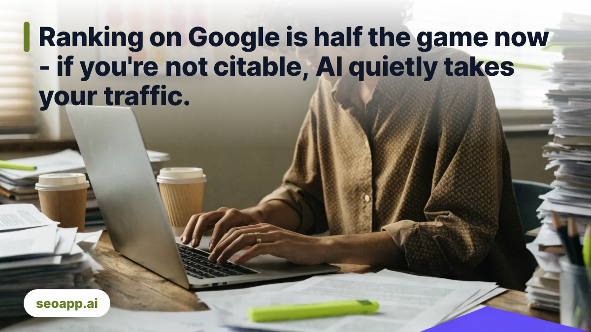 Ranking on Google is half the game now - if you're not citable, AI quietly takes your traffic. - content velocity seo