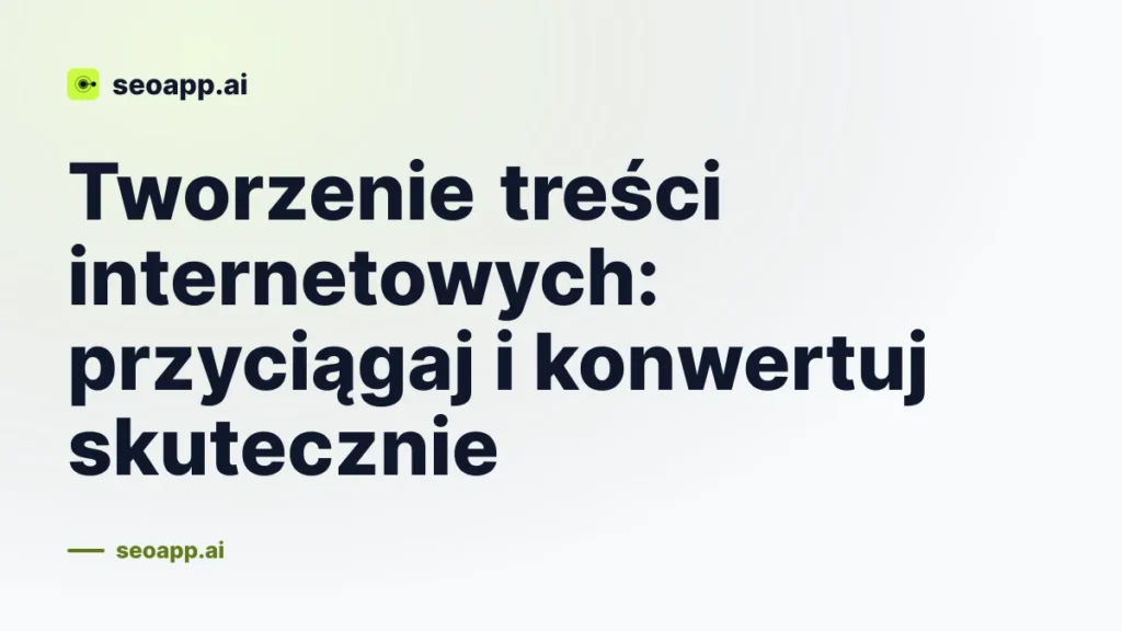 Tworzenie treści internetowych: przyciągaj i konwertuj skutecznie