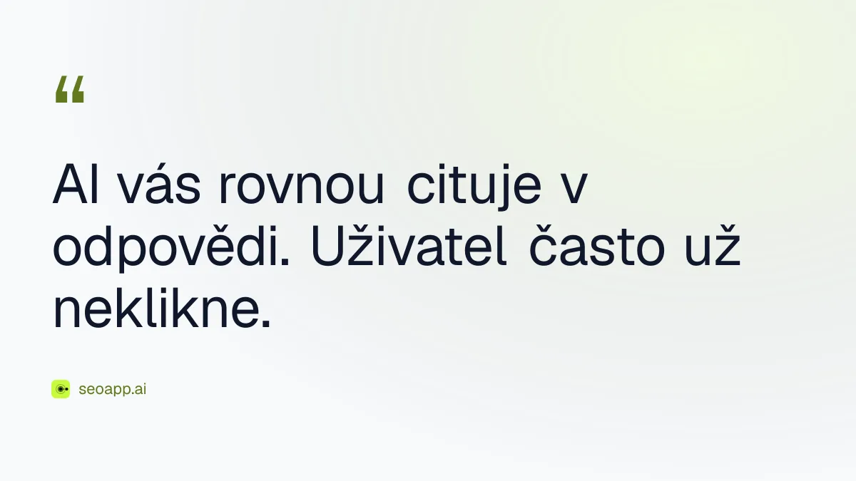 AI vás rovnou cituje v odpovědi. Uživatel často už neklikne. - viditelnost v AI vyhledávačích