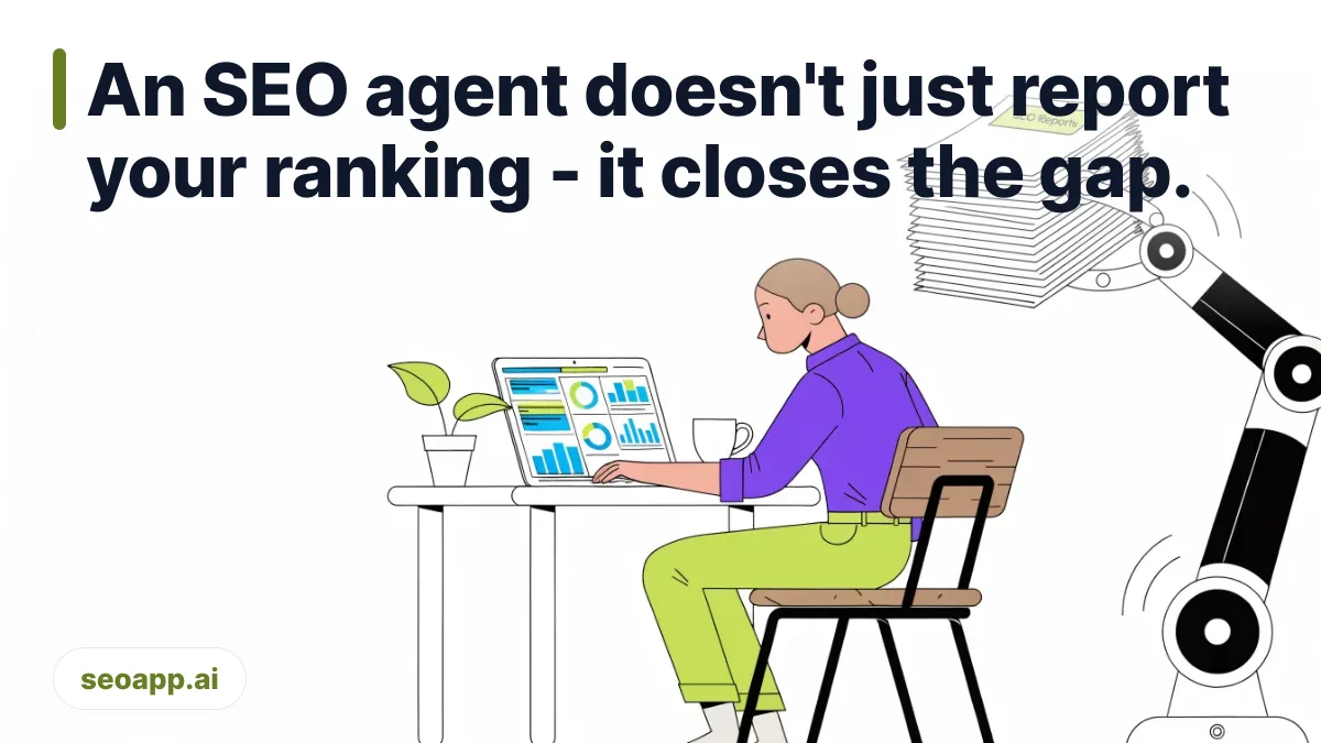 An SEO agent doesn't just report your ranking - it closes the gap. - SEO agent ranking analysis