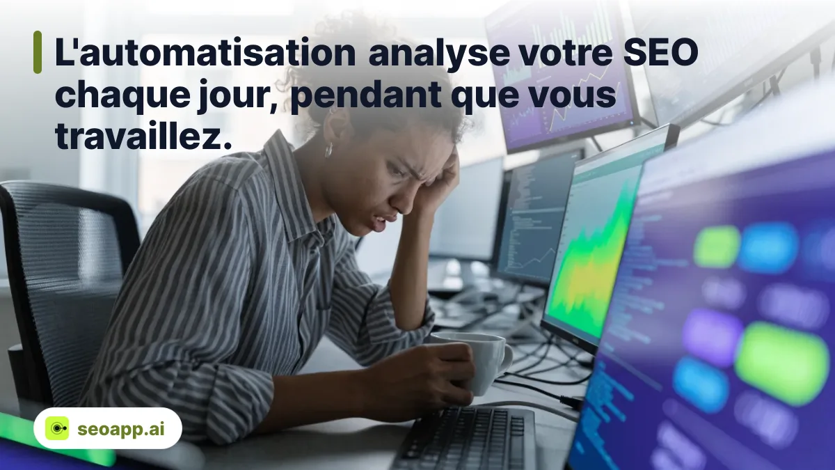 L'automatisation analyse votre SEO chaque jour, pendant que vous travaillez. - analyser le SEO du site