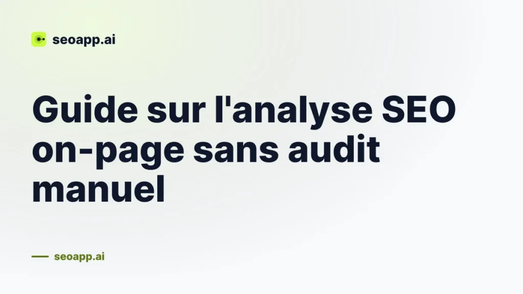 Guide sur l'analyse SEO on-page sans audit manuel