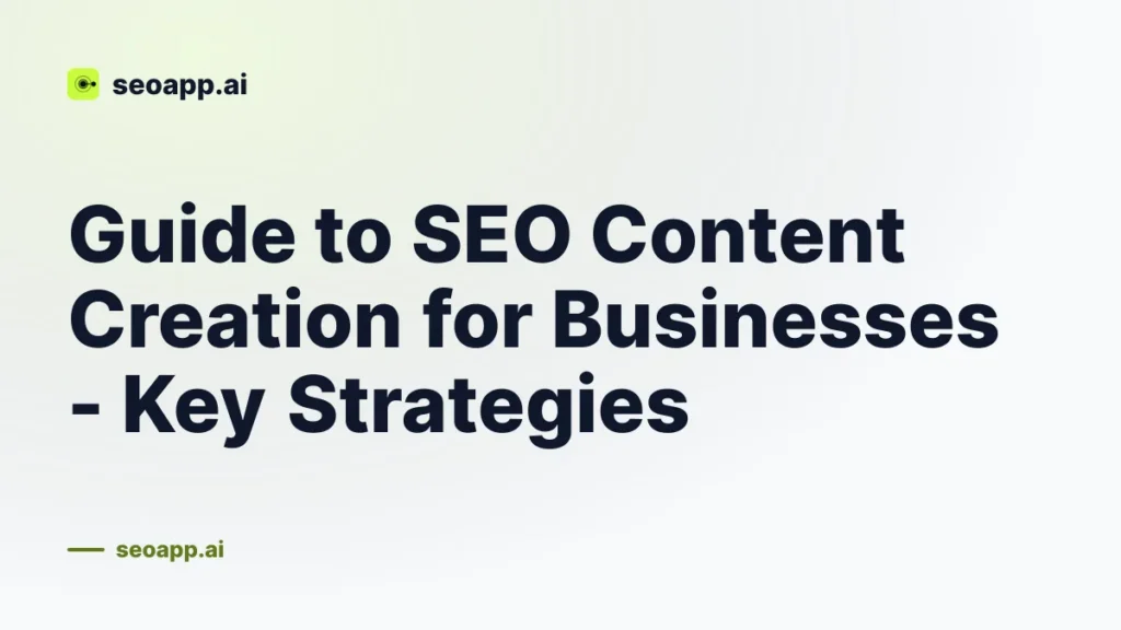 Guide to SEO Content Creation for Businesses - Key Strategies