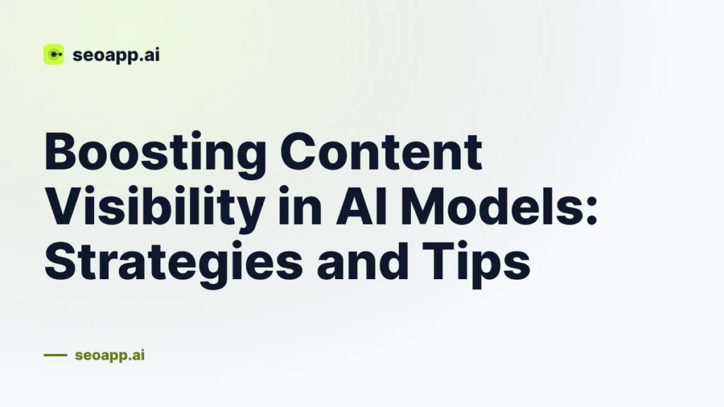 Boosting Content Visibility in AI Models: Strategies and Tips