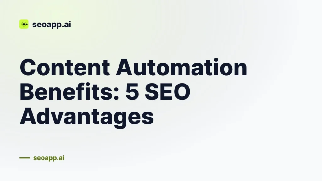 Content Automation Benefits: 5 SEO Advantages