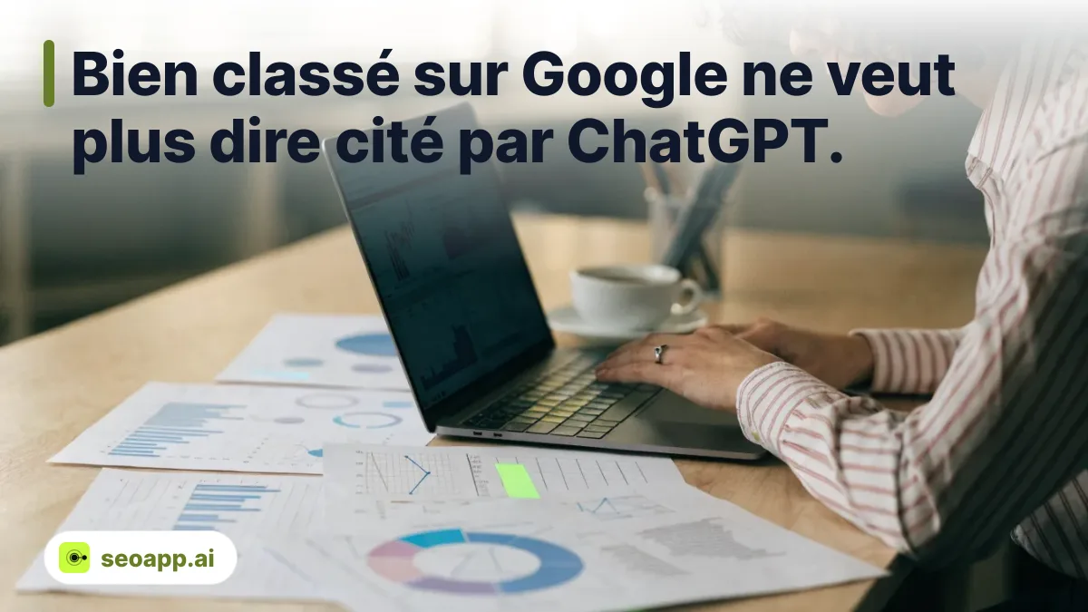 Bien classé sur Google ne veut plus dire cité par ChatGPT. - analyse SEO du site web