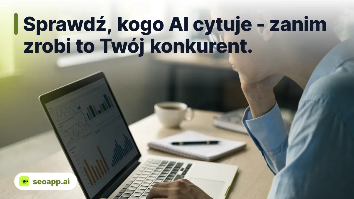 Sprawdź, kogo AI cytuje - zanim zrobi to Twój konkurent. - aplikacja do analizy konkurencji SEO