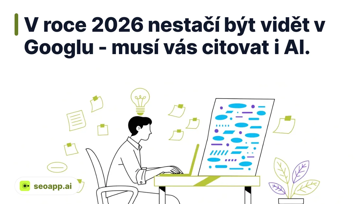V roce 2026 nestačí být vidět v Googlu - musí vás citovat i AI.