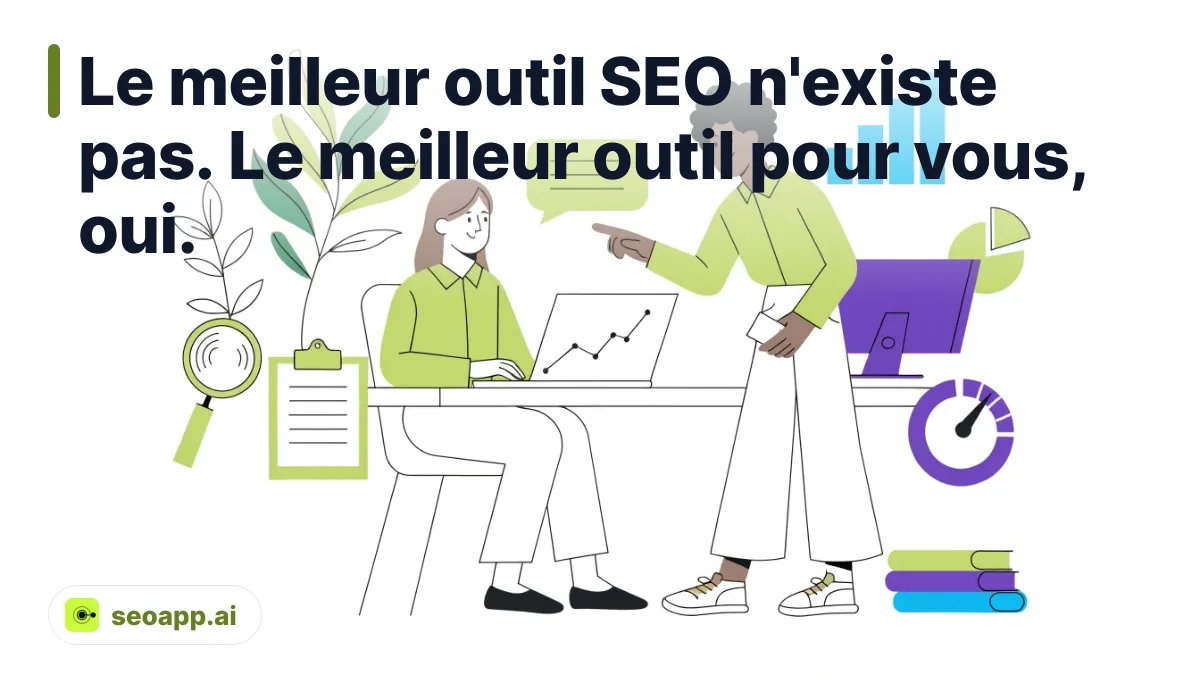 Le meilleur outil SEO n'existe pas. Le meilleur outil pour vous, oui. - outils d'optimisation SEO