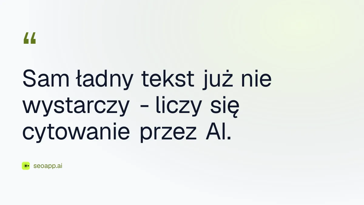 Sam ładny tekst już nie wystarczy - liczy się cytowanie przez AI.