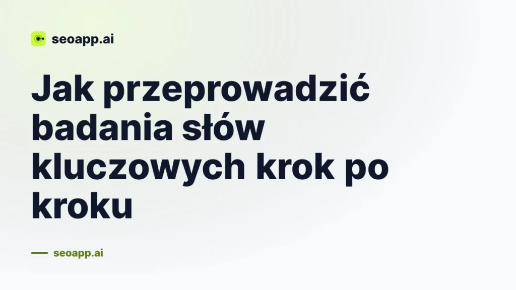 Jak przeprowadzić badania słów kluczowych krok po kroku