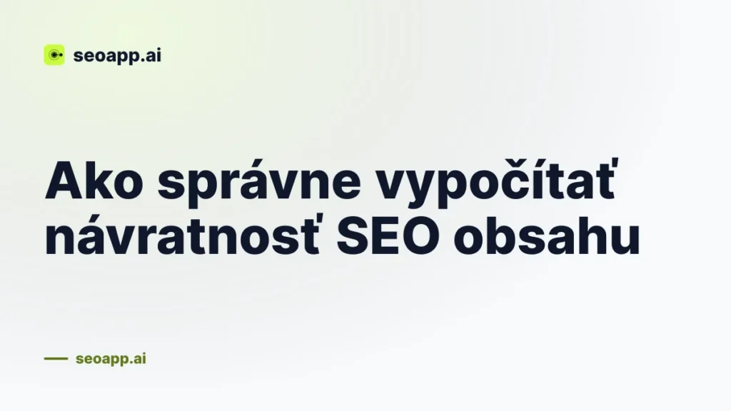 Ako správne vypočítať návratnosť SEO obsahu
