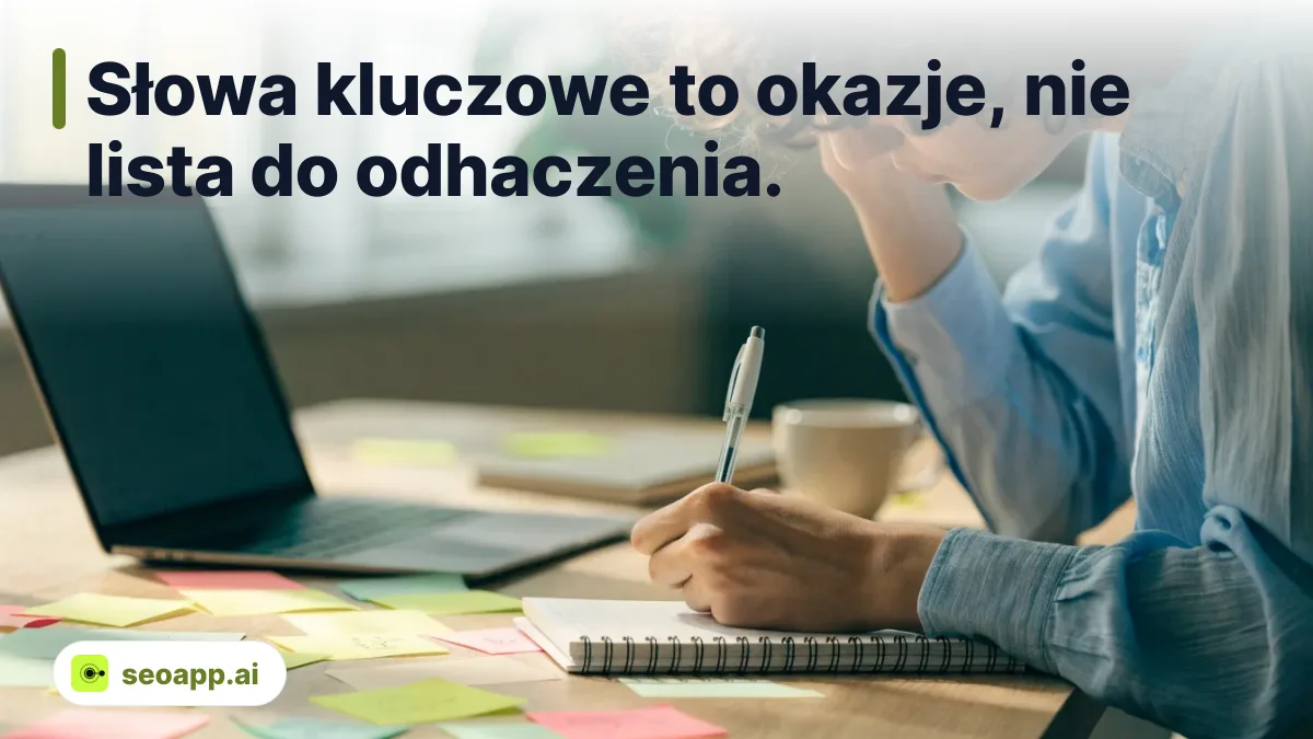 Słowa kluczowe to okazje, nie lista do odhaczenia.