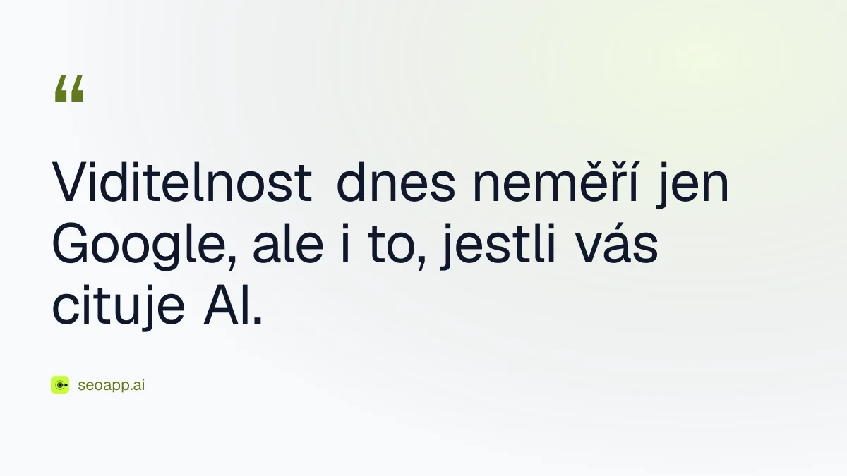 Viditelnost dnes neměří jen Google, ale i to, jestli vás cituje AI.