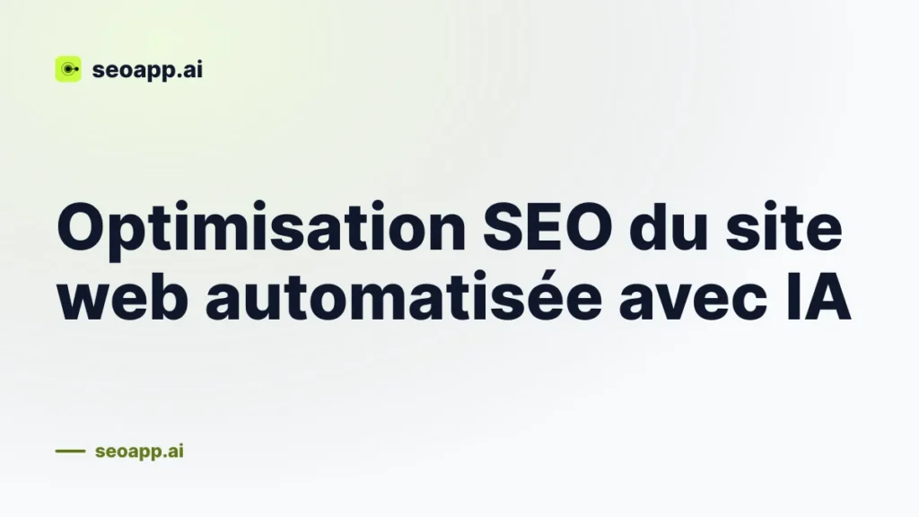 Optimisation SEO du site web automatisée avec IA
