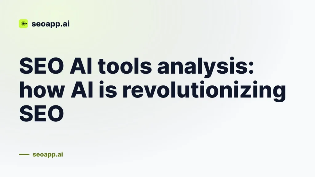 SEO AI tools analysis: how AI is revolutionizing SEO